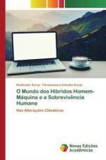 O Mundo dos Híbridos Homem-Máquina e a Sobrevivência Humana