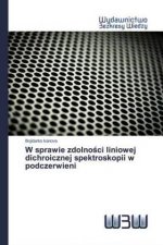 W sprawie zdolnosci liniowej dichroicznej spektroskopii w podczerwieni