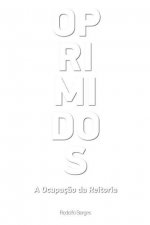 Oprimidos: A ocupaç?o da reitoria