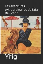 Les aventures extraordinaires de tata Baluchon