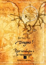 Dragons : petite introduction ? la draconologie