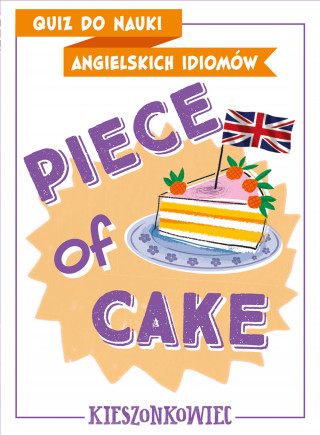 Quiz do nauki angielskich idiomów Piece of cake