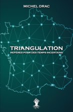Triangulation - Reperes pour des temps incertains