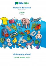 BABADADA, Francais de Suisse - Amharic (in Geʽez script), dictionnaire visuel - visual dictionary (in Geʽez script)