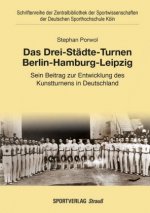 Das Drei-Städte-Turnen Berlin-Hamburg-Leipzig
