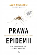 Prawa epidemii Skąd się epidemie biorą i czemu wygasają?