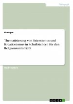 Thematisierung von Szientismus und Kreationismus in Schulbüchern für den Religionsunterricht