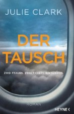 Der Tausch - Zwei Frauen. Zwei Tickets. Und nur ein Ausweg.