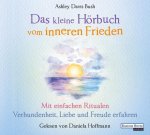 Das kleine Hör-Buch vom inneren Frieden