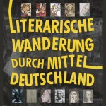 Literarische Wanderung durch Mitteldeutschland
