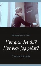 Hur gick det till? Hur blev jag präst?
