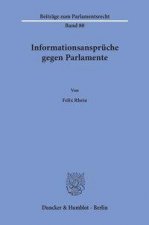 Informationsansprüche gegen Parlamente.