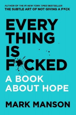 Everything Is F*cked (Mark Manson)(Miękka)