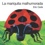 La mariquita malhumorada
