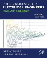Programming for Electrical Engineers: MATLAB and Spice
