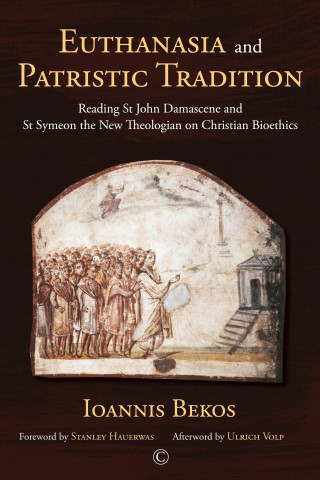 Euthanasia and Patristic Tradition PB