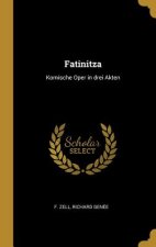 Fatinitza: Komische Oper in Drei Akten