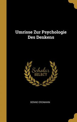 Umrisse Zur Psychologie Des Denkens