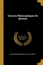 Oeuvres Philosophiques de Bossuet