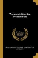 Vermischte Schriften, Sechster Band