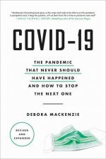 Stopping the Next Pandemic : How Covid-19 Can Help Us Save Humanity