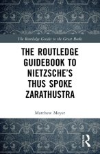 Routledge Guidebook to Nietzsche's Thus Spoke Zarathustra