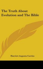 The Truth About Evolution and The Bible