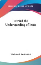 Toward the Understanding of Jesus