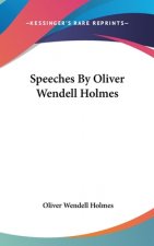 Speeches By Oliver Wendell Holmes
