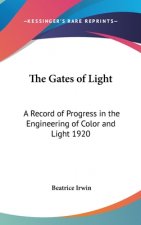 The Gates of Light: A Record of Progress in the Engineering of Color and Light 1920