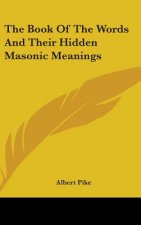 The Book of the Words and Their Hidden Masonic Meanings