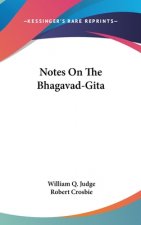 Notes On The Bhagavad-Gita