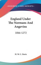 England Under The Normans And Angevins: 1066-1272