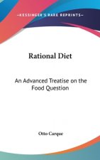 Rational Diet: An Advanced Treatise on the Food Question