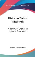 History of Salem Witchcraft: A Review of Charles W. Upham's Great Work