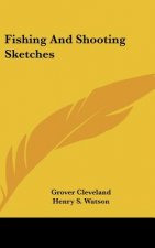 Fishing And Shooting Sketches