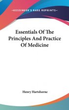 Essentials Of The Principles And Practice Of Medicine