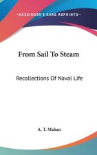 From Sail To Steam: Recollections Of Naval Life