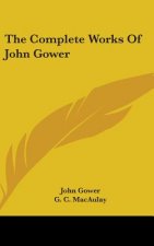 The Complete Works Of John Gower