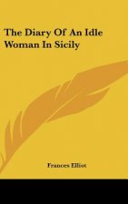 The Diary Of An Idle Woman In Sicily