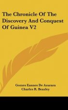 The Chronicle Of The Discovery And Conquest Of Guinea V2