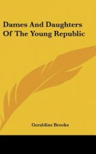 Dames And Daughters Of The Young Republic