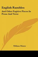 English Rambles: And Other Fugitive Pieces In Prose And Verse