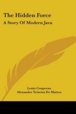 The Hidden Force: A Story Of Modern Java