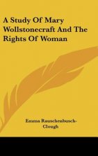 A Study of Mary Wollstonecraft and the Rights of Woman