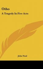 Otho: A Tragedy In Five Acts