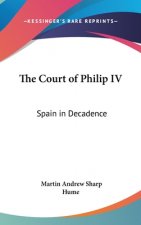 The Court of Philip IV: Spain in Decadence
