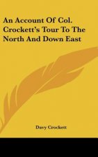 An Account of Col. Crockett's Tour to the North and Down East