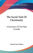 The Social Task Of Christianity: A Summons To The New Crusade