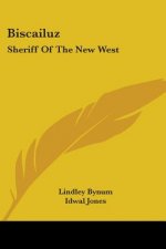 Biscailuz: Sheriff of the New West